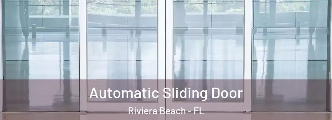 Automatic Sliding Door Riviera Beach - FL