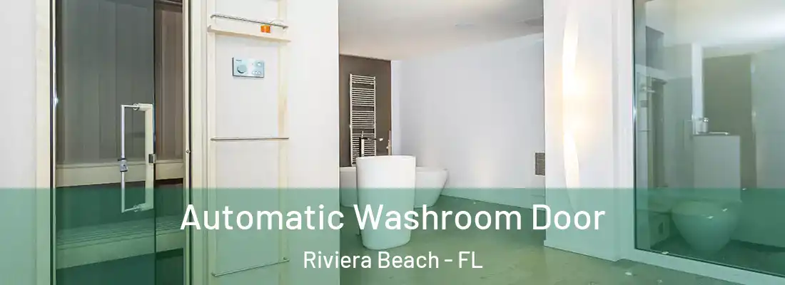 Automatic Washroom Door Riviera Beach - FL