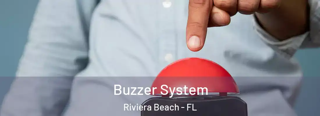 Buzzer System Riviera Beach - FL