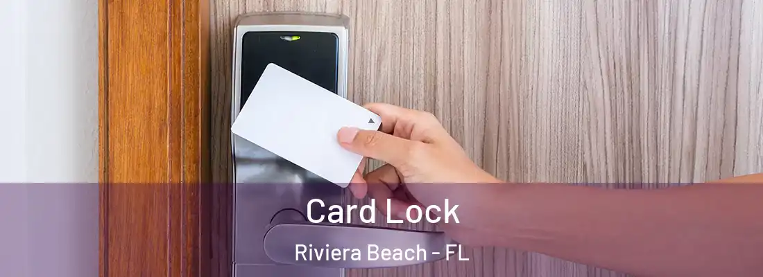 Card Lock Riviera Beach - FL