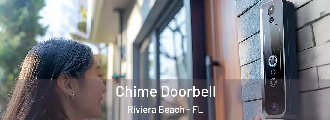 Chime Doorbell Riviera Beach - FL