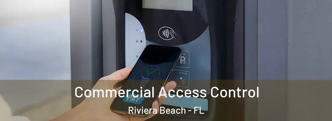 Commercial Access Control Riviera Beach - FL