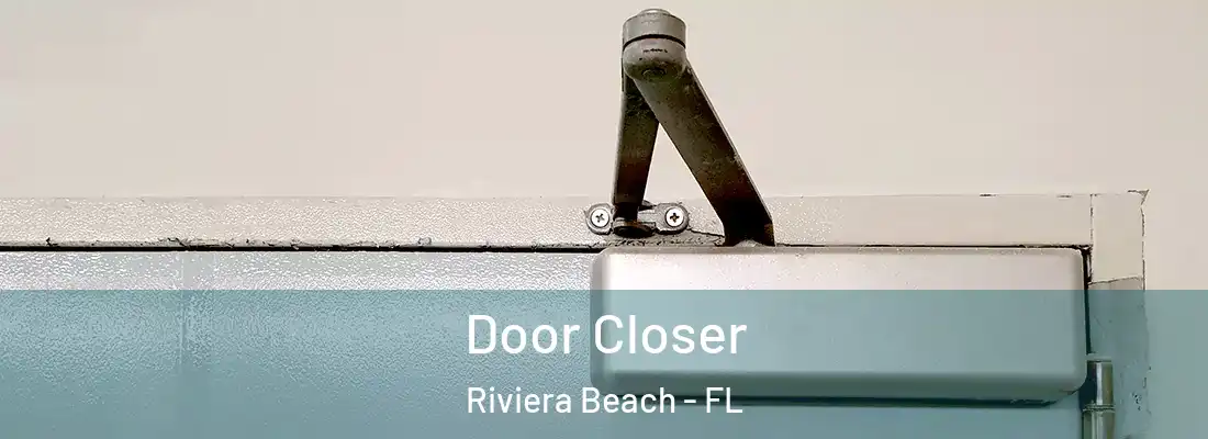 Door Closer Riviera Beach - FL