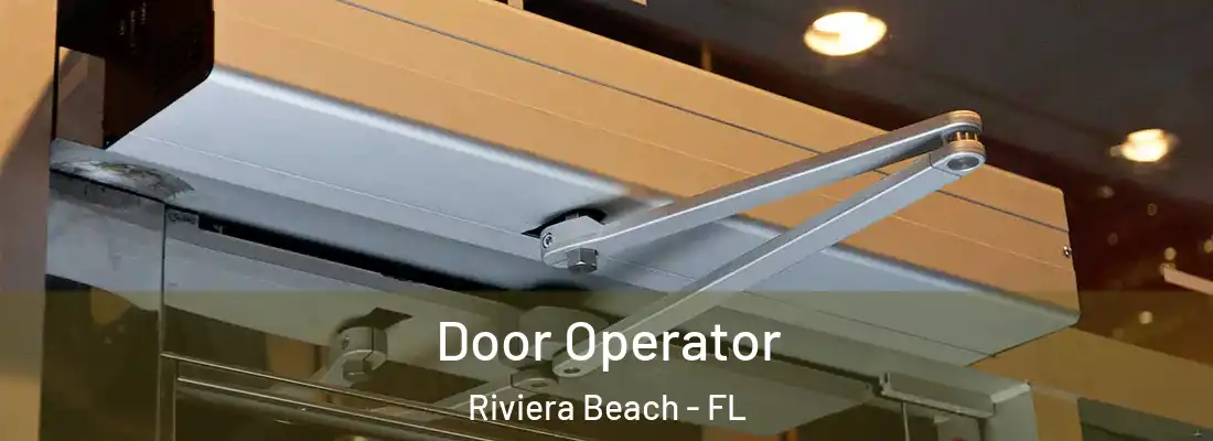 Door Operator Riviera Beach - FL