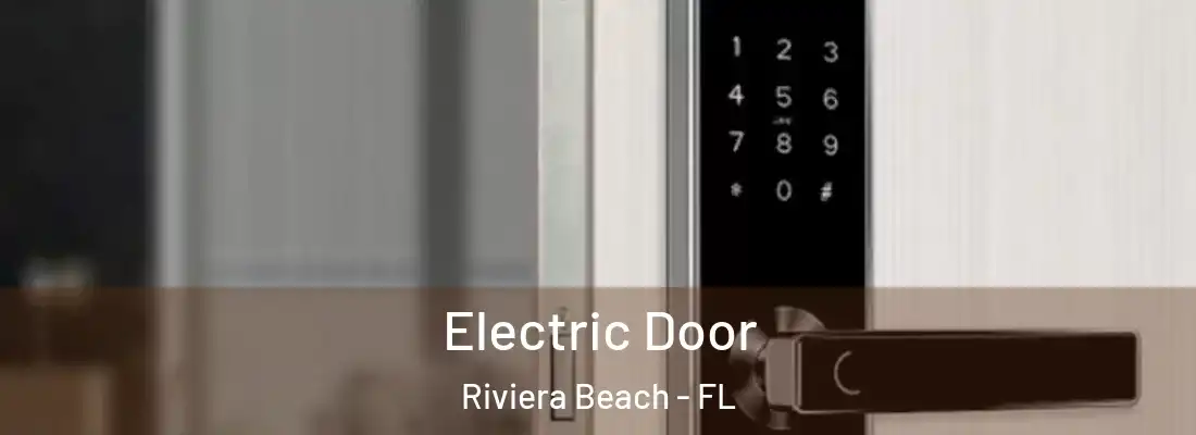 Electric Door Riviera Beach - FL