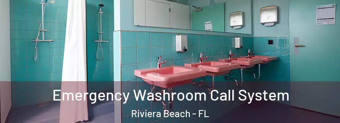 Emergency Washroom Call System Riviera Beach - FL