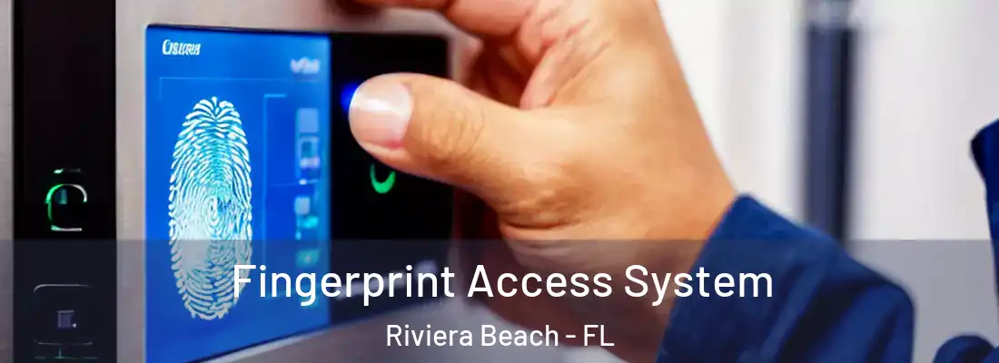  Fingerprint Access System Riviera Beach - FL