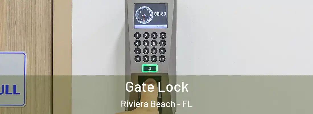 Gate Lock Riviera Beach - FL