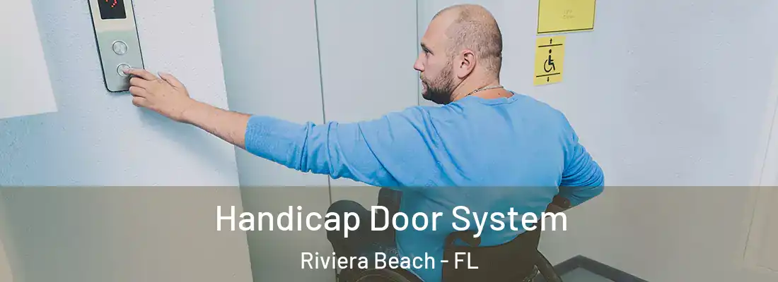 Handicap Door System Riviera Beach - FL