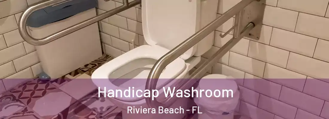 Handicap Washroom Riviera Beach - FL