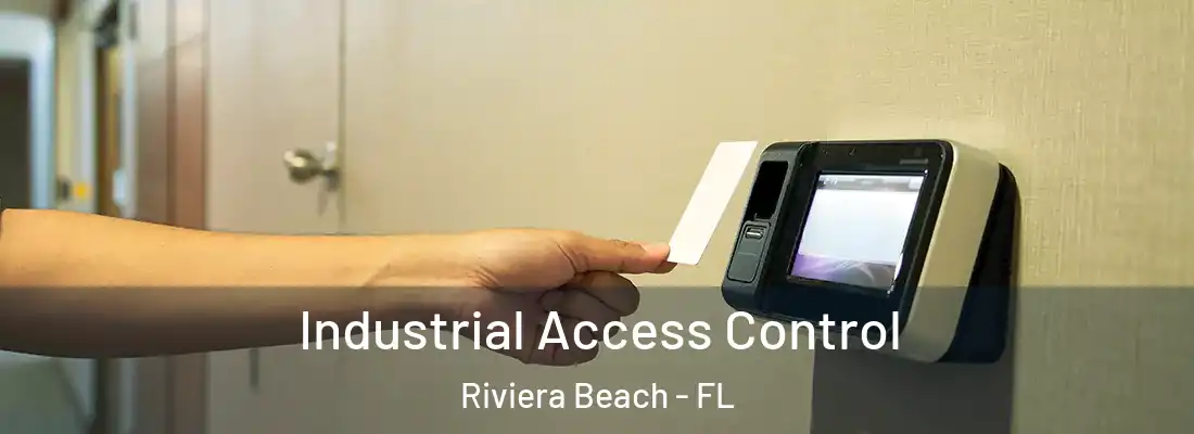 Industrial Access Control Riviera Beach - FL