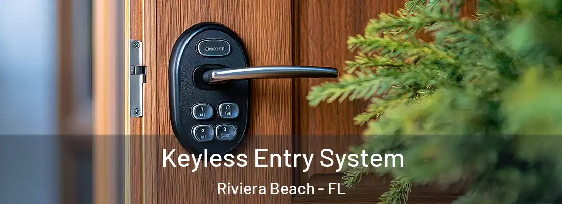 Keyless Entry System Riviera Beach - FL