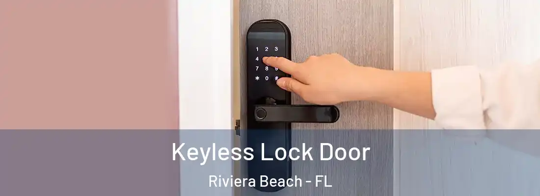 Keyless Lock Door Riviera Beach - FL