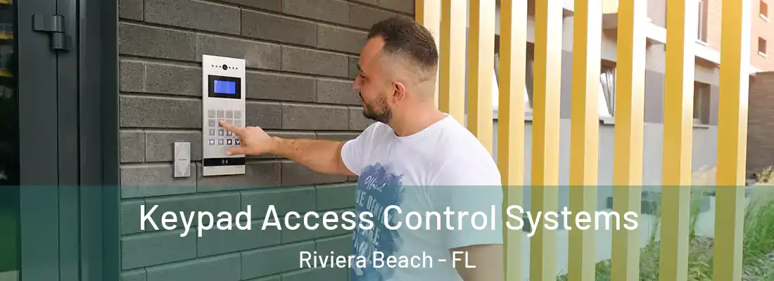  Keypad Access Control Systems Riviera Beach - FL