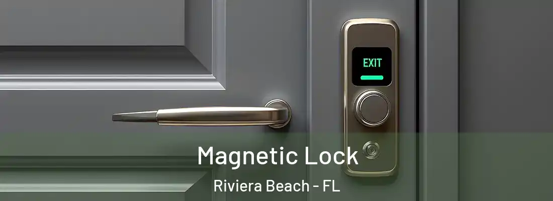 Magnetic Lock Riviera Beach - FL