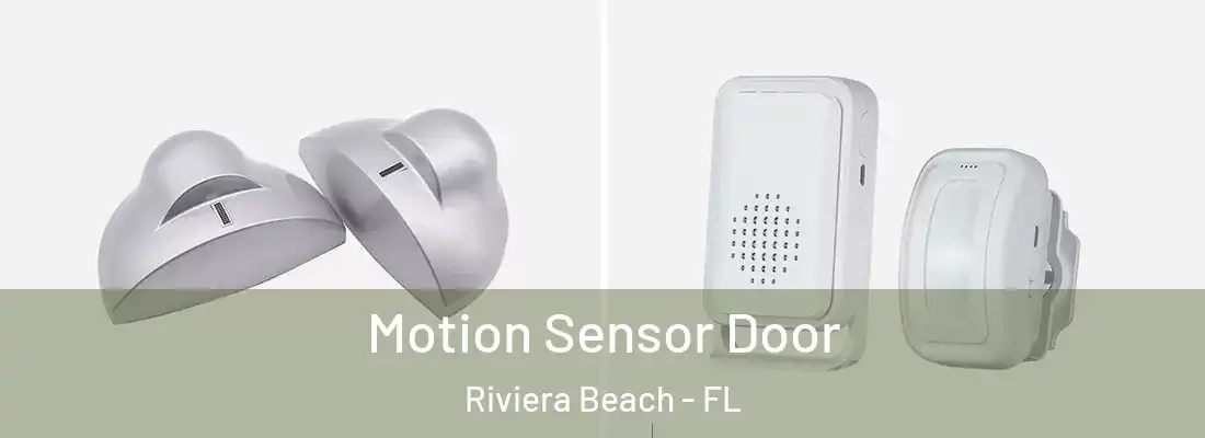 Motion Sensor Door Riviera Beach - FL