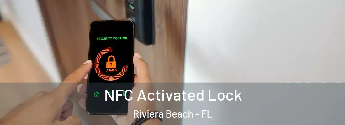 NFC Activated Lock Riviera Beach - FL