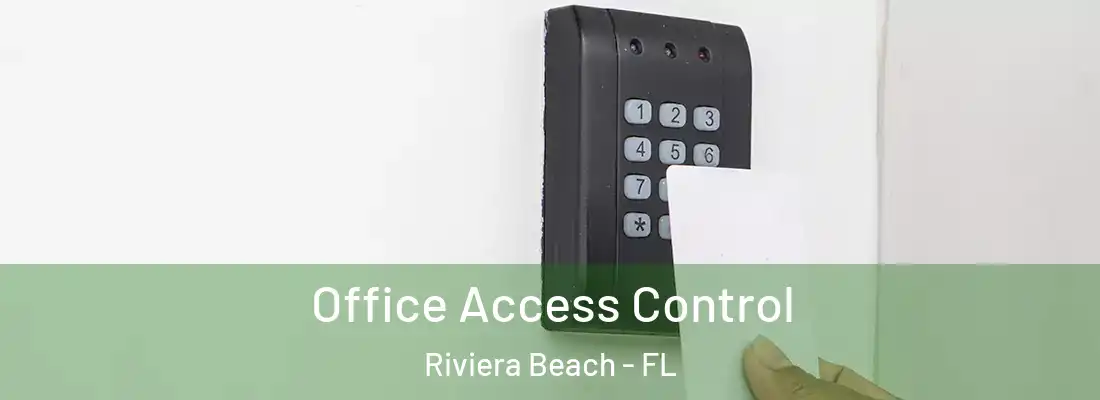  Office Access Control Riviera Beach - FL