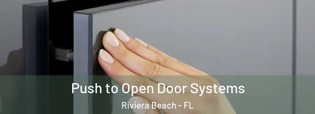  Push to Open Door Systems Riviera Beach - FL