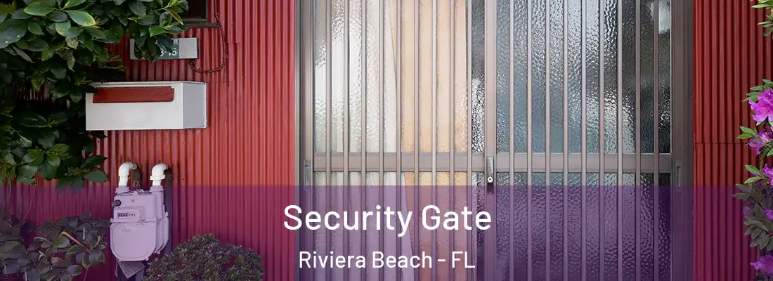  Security Gate Riviera Beach - FL