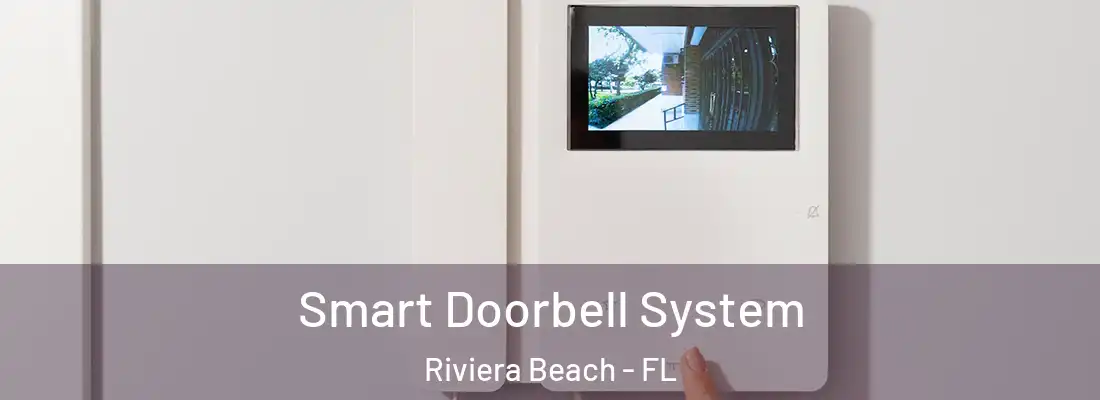 Smart Doorbell System Riviera Beach - FL