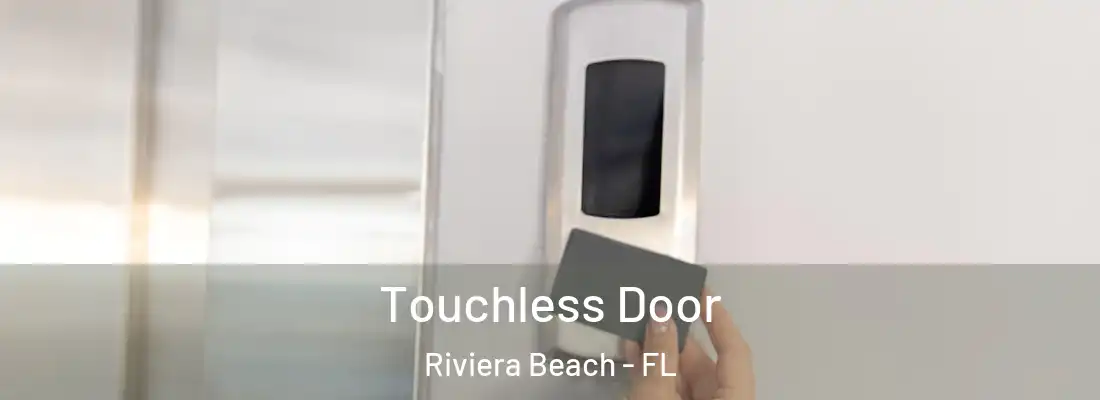 Touchless Door Riviera Beach - FL