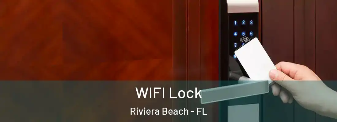 WIFI Lock Riviera Beach - FL
